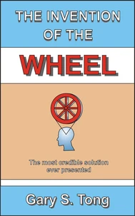 The Invention of the Wheel