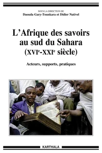 L'Afrique des savoirs au sud du Sahara (XVIe-XXIe siècle)