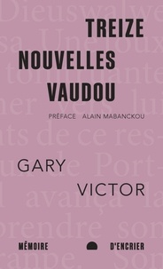 Gary Victor - Treize nouvelles vaudou.
