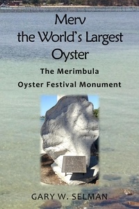  Gary W. Selman - Merv the World's Largest Oyster: The Merimbula Oyster Festival Monument.