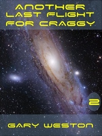  Gary Weston - Another Last Flight For Craggy - Craggy Books, #2.