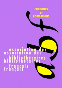 Emplois Publics Des Bibliotheques. Concours Et Formations, 8eme Edition