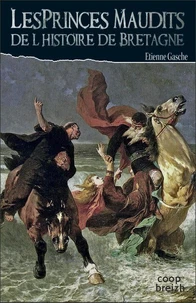Les princes maudits de l'histoire de Bretagne