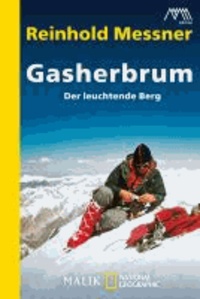 Gasherbrum - Der leuchtende Berg.