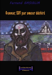 Gunnar, SDF par amour déchiré