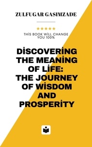  GASIMZADA - Discovering the Meaning of Life: The Journey of Wisdom and Prosperity - development, #32766.
