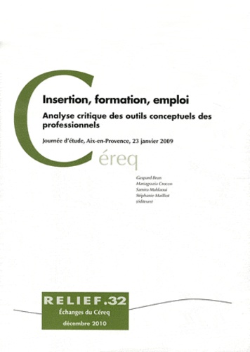 Gaspard Brun et Mariagrazia Crocco - Insertion, formation, emploi - Analyse critique des outils conceptuels des professionnels.