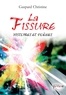 Gaspard Christine - La fissure - Histoires et poèmes.