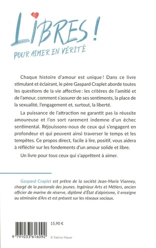 Libres ! Pour aimer en vérité. La vie affective est une aventure formidable
