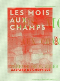 Gaspard de Cherville - Les Mois aux champs.