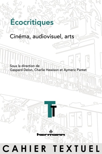 Gaspard Delon et Charlie Hewison - Ecocritiques - Cinéma, audiovisuel, arts.