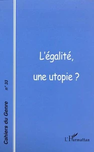 L'égalité, une utopie ?