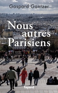 Téléchargement complet du livre Google Nous autres Parisiens MOBI PDB par Gaspard Gantzer in French 9782213715131