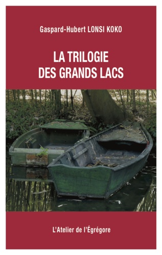 La trilogie des Grands Lacs