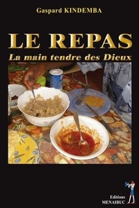 Gaspard Kindemba - Le repas - La main tendre des Dieux.