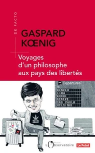 Voyages d'un philosophe aux pays des libertés