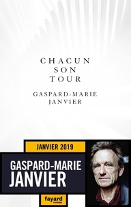 Gaspard-Marie Janvier - Chacun son tour.