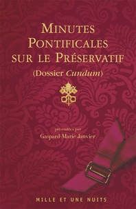 Gaspard-Marie Janvier - Minutes pontificales sur le préservatif - Dossier Cundum.