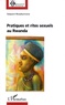 Gaspard Musabyimana - Pratiques et rites sexuels au Rwanda.