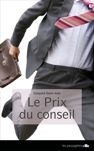 Gaspard Saint-Jean - Le prix du conseil.
