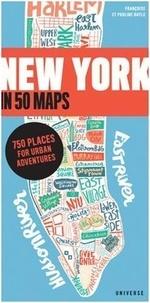 Gaspard Walter - New York in 50 maps.