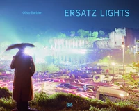 Olivo Barbieri ersatz lights