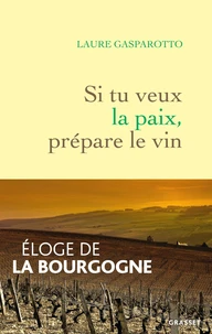 Si tu veux la paix, prépare le vin