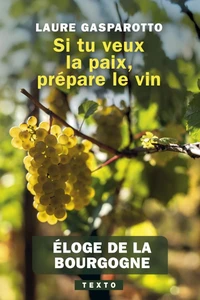 Si tu veux la paix, prépare le vin