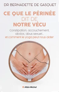 Ce que le périnée dit de notre vécu