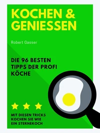 Kochen und Genießen