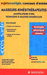 Masseurs-Kinesitherapeutes, Manipulateurs D'Erm, Techniciens D'Analyses Biomedicales. Biologie, Physique, Chimie, Sujets Corriges