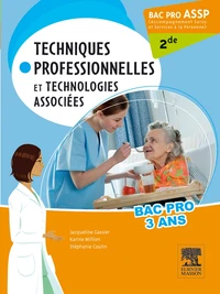 Techniques professionnelles et technologies associées 2e Bac Pro ASSP