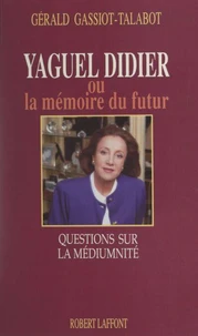 Yaguel Didier ou la mémoire du futur