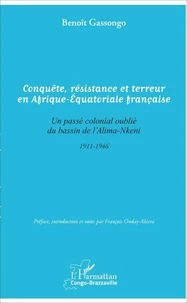 Conquête, résistance et terreur en Afrique-Equatoriale française