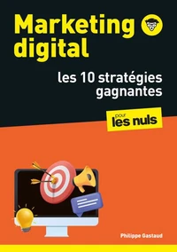 10 stratégies gagnantes - Marketing digital pour les nuls