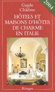 Hôtels et maisons d'hôtes de charme en Italie