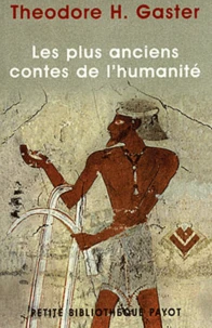 Les Plus Anciens Contes De L'Humanite. Mythes Et Legendes D'Il Y A 3500 Ans