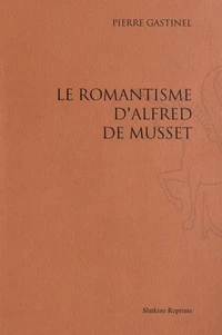 Le romantisme d'Alfred de Musset