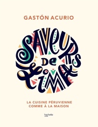 Téléchargement gratuit de livres au format pdf Saveurs du Pérou MOBI par Gaston Acurio (Litterature Francaise) 9782017084600