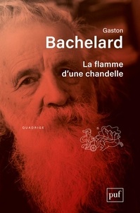 Gaston Bachelard - La flamme d'une chandelle.
