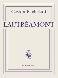 Gaston Bachelard - Lautréamont.