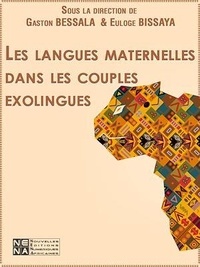 Gaston Bessala et Euloge Bissaya - Les langues maternelles dans les couples exolingues.