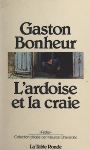 Gaston Bonheur et Maurice Chavardès - L'ardoise et la craie.