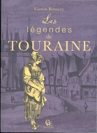 Gaston Bonnery - Les légendes de Touraine.