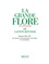 La grande Flore (Volume 17) - Famille 124 à 127. Famille 124 à 127