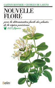 Gaston Bonnier et Georges de Layens - Nouvelle flore - Pour la détermination facile des plantes de la région parisienne.