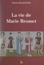Gaston Bouatchidzé - La vie de Marie Brosset.