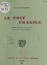 Gaston Bourgeois et André Bergère - Le toit fragile - Poèmes de la vie au grand air.