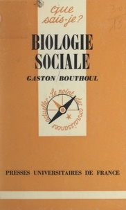 Gaston Bouthoul et Paul Angoulvent - Biologie sociale.