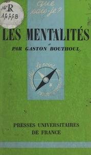 Gaston Bouthoul et Paul Angoulvent - Les mentalités.